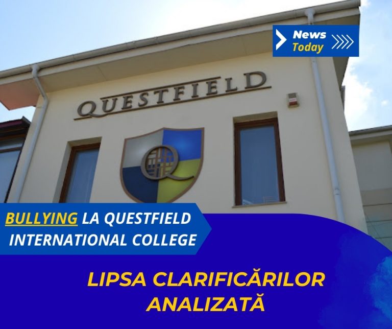 Bullying la Questfield International College, lipsa clarificărilor analizată